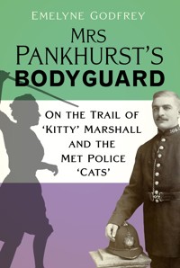 Mrs Pankhurst's Bodyguard - Emelyne Godfrey - E-Book