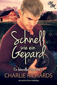 Schnell wie ein Gepard - Charlie Richards - E-Book