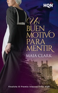Un buen motivo para mentir (Finalista del XI Premio Internacional Hqñ) - Maia Clark - E-Book