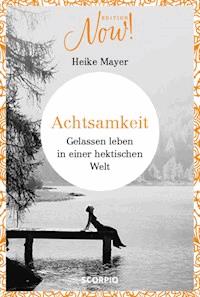 Achtsamkeit - Heike Mayer - E-Book