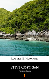 Steve Costigan - Robert E. Howard - E-Book