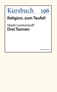 Drei Tannen - Sibylle Lewitscharoff - E-Book