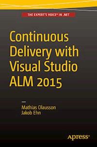 Continuous Delivery with Visual Studio ALM  2015 - Mathias Olausson - E-Book