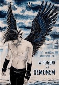 W pogoni za demonem - Katarzyna Markowska-Żal - E-Book