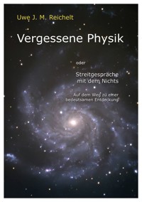 Vergessene Physik - Uwe J.M. Reichelt - E-Book
