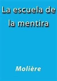 La escuela de la mentira - Molière - E-Book