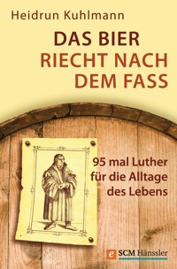 Das Bier riecht nach dem Fass - Heidrun Kuhlmann - E-Book