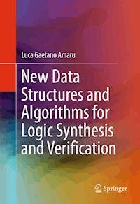 New Data Structures and Algorithms for Logic Synthesis and Verification - Luca Gaetano Amaru - E-Book