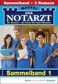 Der Notarzt Sammelband 1 - Arztroman - Karin Graf - E-Book