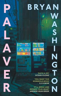 Palaver - Bryan Washington - E-Book