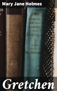 Gretchen - Mary Jane Holmes - E-Book