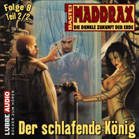 Maddrax, Folge 8: Der schlafende König - Teil 2 - Ronald M. Hahn - Hörbuch
