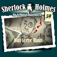 Sherlock Holmes, Die Originale, Fall 59: Das leere Haus - Arthur Conan Doyle - Hörbuch