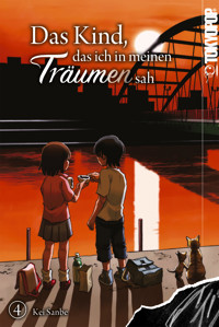 Das Kind, das ich in meinen Träumen sah, Band 04 - Kei Sanbe - E-Book