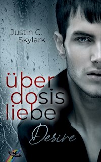 Überdosis Liebe - Justin C. Skylark - E-Book