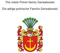 The noble Polish family Gerwatowski. Die adlige polnische Familie Gerwatowski. - Werner Zurek - E-Book