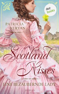 Scotland Kisses - Eine bezaubernde Lady - Patricia Veryan - E-Book