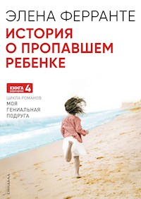История о пропавшем ребенке - Elena Ferrante - E-Book