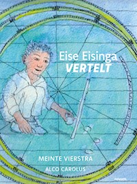 Eise Eisinga Vertelt - Meinte Vierstra - E-Book