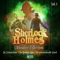 Sherlock Holmes Hörbücher - Ultimative Sammlungen Band 1 - Arthur Conan Doyle - Hörbuch