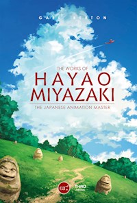 The Works of Hayao Miyazaki - Gael Berton - E-Book