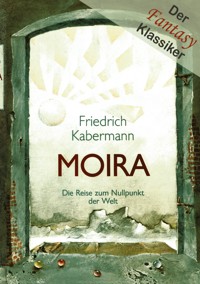 Moira - Friedrich Kabermann - E-Book