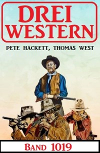 Drei Western Band 1019 - Thomas West - E-Book