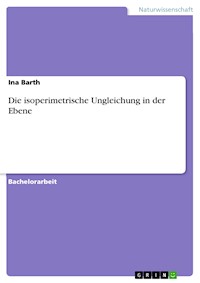 Die isoperimetrische Ungleichung in der Ebene - Ina Barth - E-Book