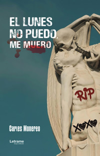 El lunes no puedo, me muero - Carles Monereo - E-Book