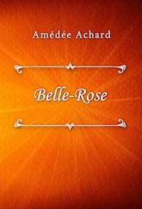 Belle-Rose - Amédée Achard - E-Book