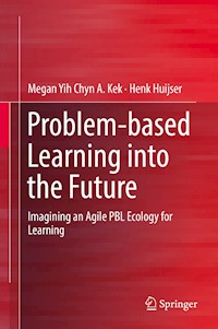 Problem-based Learning into the Future - Megan Yih Chyn A. Kek - E-Book