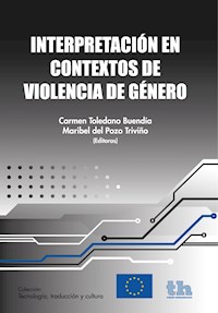 Interpretación en contextos de violencia de género - Carmen Toledano Buendía - E-Book