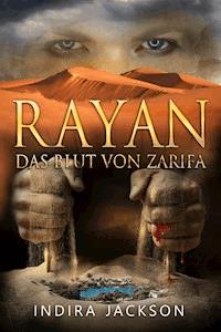 Rayan - Das Blut Von Zarifa - Indira Jackson - E-Book