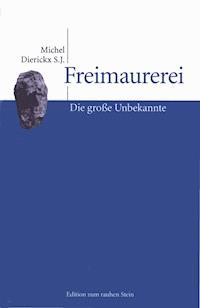 Freimaurerei - Michel Dierickx S.J. - E-Book