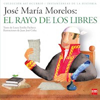 José María Morelos - Laura Emilia Pachecho - E-Book