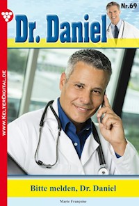 Bitte melden, Dr. Daniel - Marie Francoise - E-Book