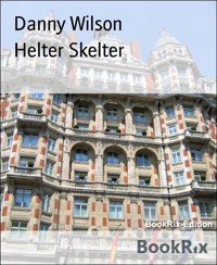 Helter Skelter - Danny Wilson - E-Book