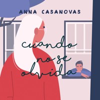 Cuando no se olvida - Anna Casanovas - Hörbuch