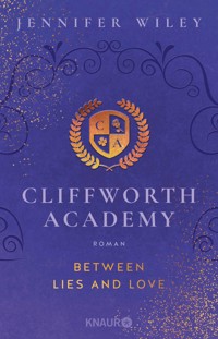 Cliffworth Academy – Between Lies and Love - Jennifer Wiley - E-Book