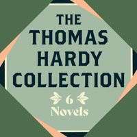 The Thomas Hardy Collection: Six Novels - Thomas Hardy. - Hörbuch