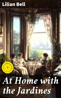 At Home with the Jardines - Lilian Bell - E-Book