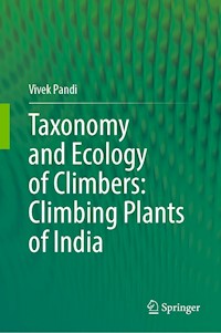 Taxonomy and Ecology of Climbers: Climbing Plants of India - Vivek Pandi - E-Book