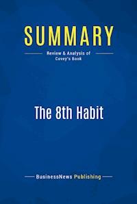 Summary: The 8th Habit - BusinessNews Publishing - E-Book