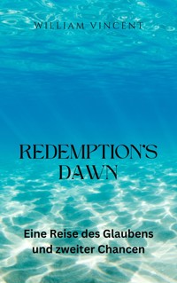 Redemption's Dawn - William Vincent - E-Book
