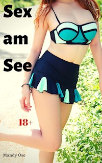 Sex am See - Mandy Öse - E-Book