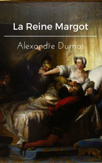 La Reine Margot - Alexandre Dumas - E-Book