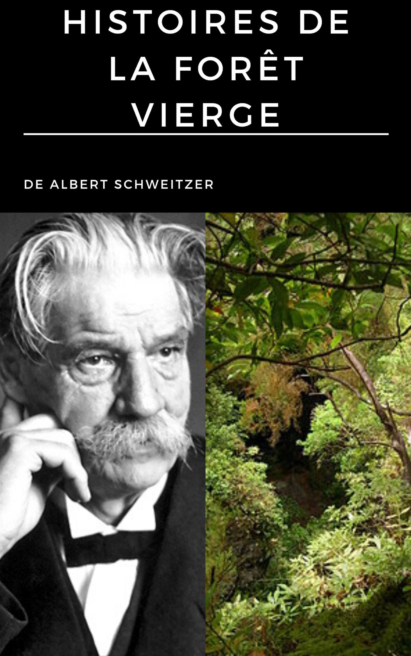 Histoires de la forêt vierge - Albert Schweitzer - E-Book
