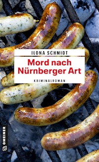 Mord nach Nürnberger Art - Ilona Schmidt - E-Book