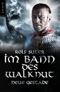 Im Bann des Walknut: Neue Gestade - Rolf Suter - E-Book