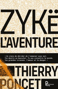 Zykë l'aventure - Thierry Poncet - E-Book